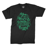
              You Will Never Win If You Never Begin Organic Mens T-Shirt
            