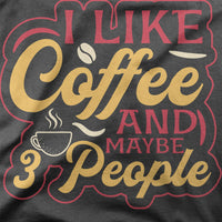 
              I like Coffee And Maybe 3 People Red And Yellow Design Organic Mens T-Shirt
            