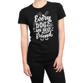 Every Dog Is My Best Friend Organic Womens T-Shirt