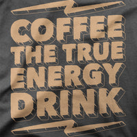 
              Coffee The True Energy Drink Organic Mens T-Shirt
            