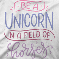 
              Be A Unicorn In A Field Of Horses Organic Mens T-Shirt
            