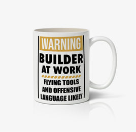 Warning Builder At Work, Flying Tools And Offensive Language Likely Ceramic Mug
