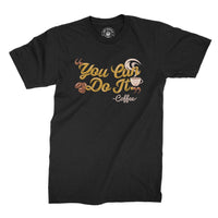 
              You Can Do it, Coffee Organic Mens T-Shirt
            