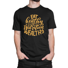 Eat Healthy Be Nutrition Wealthy Organic Mens T-Shirt