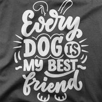 
              Every Dog Is My Best Friend Organic Mens T-Shirt
            