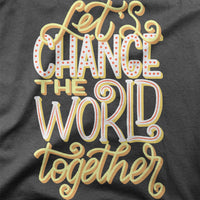 
              Lets Change The World Together Organic Womens T-Shirt
            