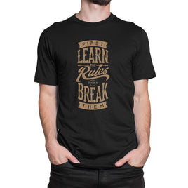 First Learn The Rules Then Break Them Organic Mens T-Shirt