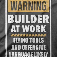 
              Warning Builder At Work, Flying Tools And Offensive Language Likely Organic Mens T-Shirt
            