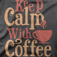 
              Keep Calm With Coffee Organic Mens T-Shirt
            