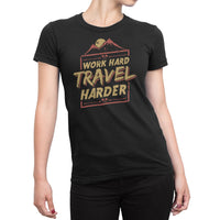 
              Work Hard Travel Harder Organic Womens T-Shirt
            