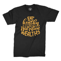 
              Eat Healthy Be Nutrition Wealthy Organic Mens T-Shirt
            