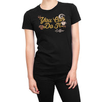 
              You Can Do it, Coffee Organic Womens T-Shirt
            
