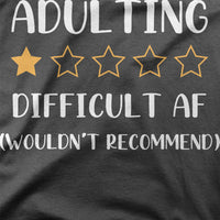 
              Adulting, Difficult AF (Wouldn't Recommend) Organic Womens T-Shirt
            