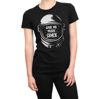 
              Give Me More Space Organic Womens T-Shirt
            