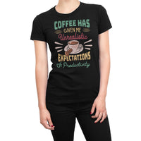 
              Coffee Has Given Me Unrealistic Expectations Of Productivity Organic Womens T-Shirt
            