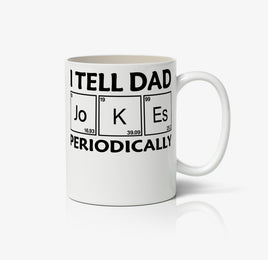 I Tell Dad Jokes Periodically Ceramic Mug