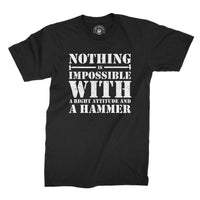 
              Nothing Is Impossible With A Right Attitude And A Hammer Organic Mens T-Shirt
            