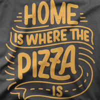 
              Home Is Where The Pizza Is Organic Womens T-Shirt
            