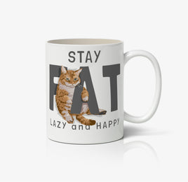 Stay Fat Lazy And Happy Funny Cat Design Ceramic Mug