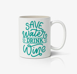 Save Water Drink Wine Ceramic Mug