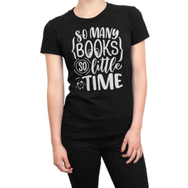 So Many Books So Little Time Organic Womens T-Shirt