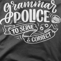 
              Grammar Police To Serve & Correct Organic Womens T-Shirt
            