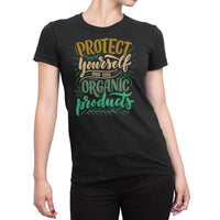
              Protect Yourself And Use Organic Products Organic Womens T-Shirt
            