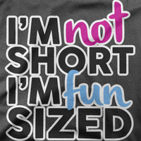 
              I am Not Short I am Fun Sized Organic Womens T-Shirt
            