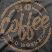 
              No Coffe No Workee Slogan Design Organic Womens T-Shirt
            