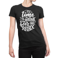
              Its Time To Drink Beer And Relax Organic Womens T-Shirt
            