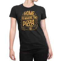 
              Home Is Where The Pizza Is Organic Womens T-Shirt
            