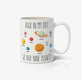 Back In My Day We Had 9 Planets Ceramic Mug