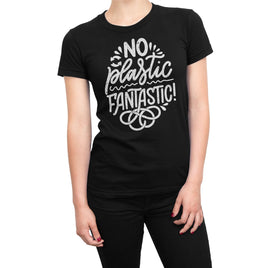 No Plastic Fantastic Vegan Friendly Organic Womens T-Shirt