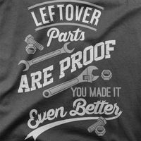 
              Leftover Parts Are Proof You Made It Even Better Organic Mens T-Shirt
            