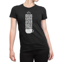 
              Ideas Come After Coffee Organic Womens T-Shirt
            