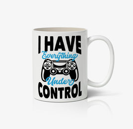 I Have Everything Under Control Ceramic Mug