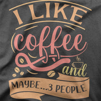 
              I like Coffee And Maybe 3 People Pink And Peach Design Organic Womens T-Shirt
            