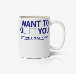 I Want To Kill You, Options May Vary Ceramic Mug