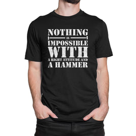 Nothing Is Impossible With A Right Attitude And A Hammer Organic Mens T-Shirt
