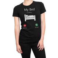 
              My Bed Is Calling Accept Or Decline? Organic Womens T-Shirt
            