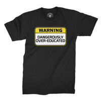 
              Warning Dangerously Over Educated Organic Mens T-Shirt
            