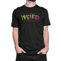 
              I'M Not Weird I'M Limited Edition Organic Mens T-Shirt
            