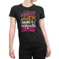 
              A Balance Diet Is Having A Cupcake In Each Hand Organic Womens T-Shirt
            